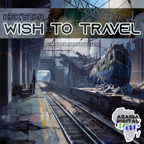 Kek'star - Wish To Travel [CAT605550]
